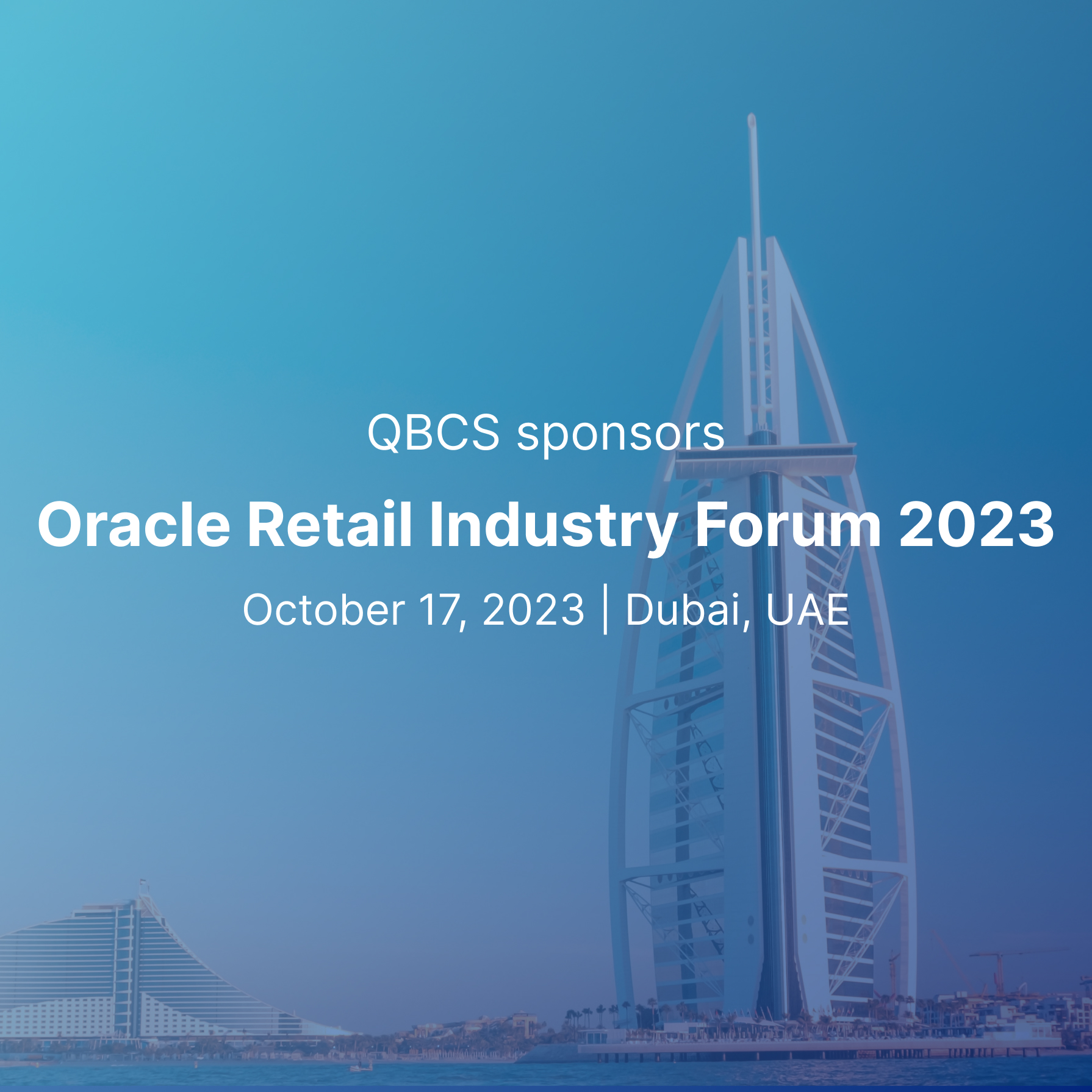 Read more about the article QBCS Sponsors Oracle Retail Industry Forum 2023 Dubai